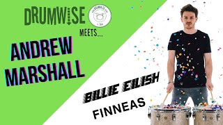 DrumWise Meets... Andrew Marshall (Billie Eilish, Finneas)