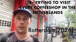(18+)7-TRYING TO VISIT EVERY COFFEESHOP IN THE NETHERLANDS(Rotterdam)