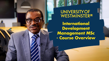 MSc International Development Management - Cursusoverzicht | De Universiteit van Westminster