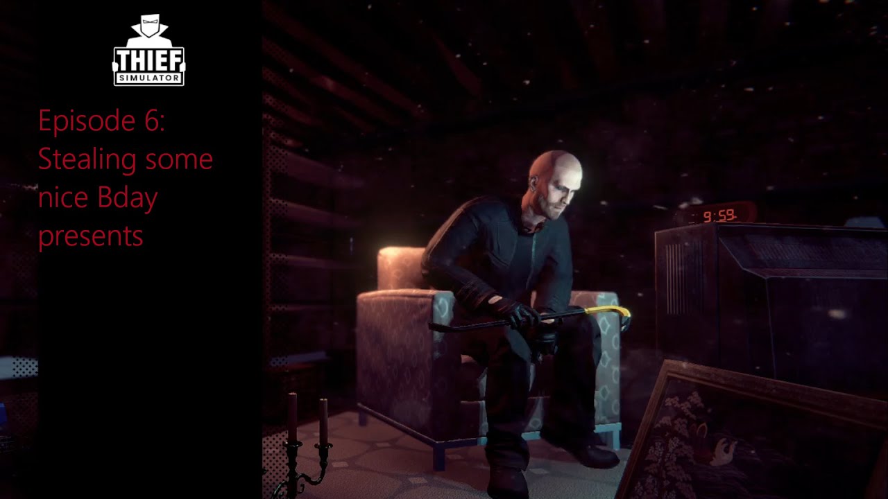 Stealing Myself Some Bday Presents Thief Simulator EP6