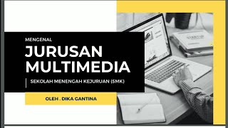 Mengenal Jurusan SMK Multimedia || Belajar apa aja (?)