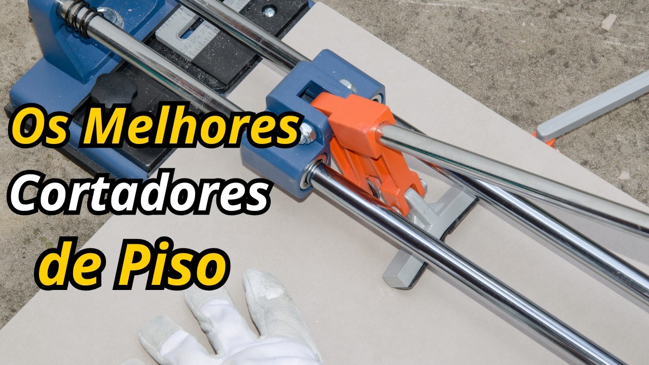 TOP 3 CORTADORES DE PISO PROFISSIONAIS: QUAL O MELHOR PARA CERÂMICA E PORCELANATO?