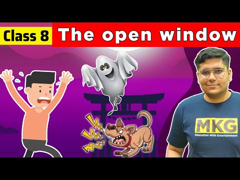 The open window | Class 8 English | Class 8 English Chapter 7 | the open window class 8