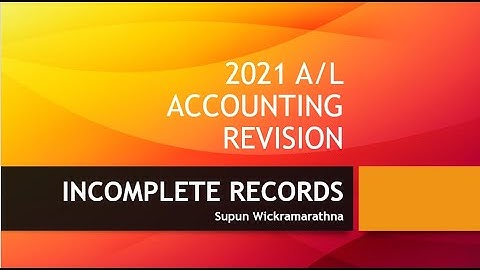 2021 A/L Accounting Revision-Incomplete Records-Question No.202-206 (06/08/2021)