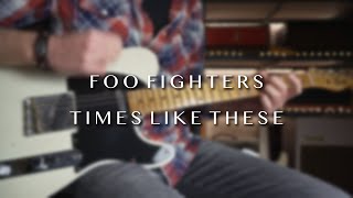 Foo Fighters - Times Like These - Guitar Cover by Robert Bisquert