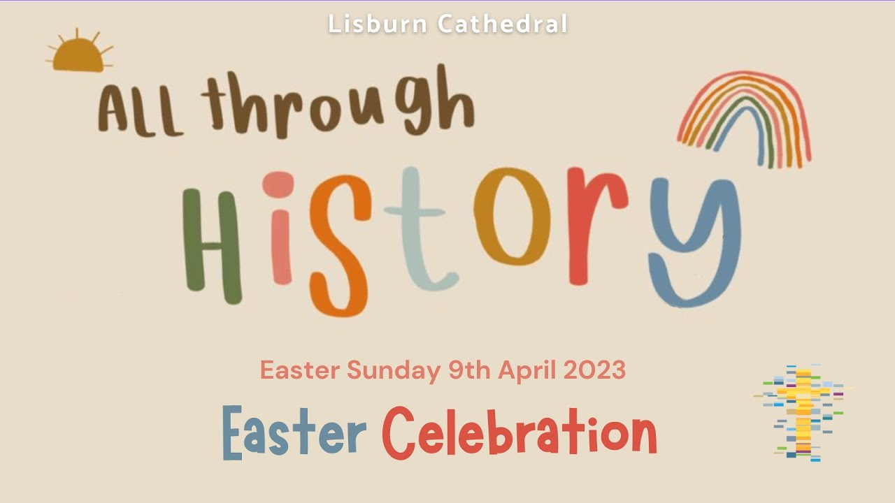 Easter Sunday Celebration from Lisburn Cathedral on 9 April 2023 YouTube