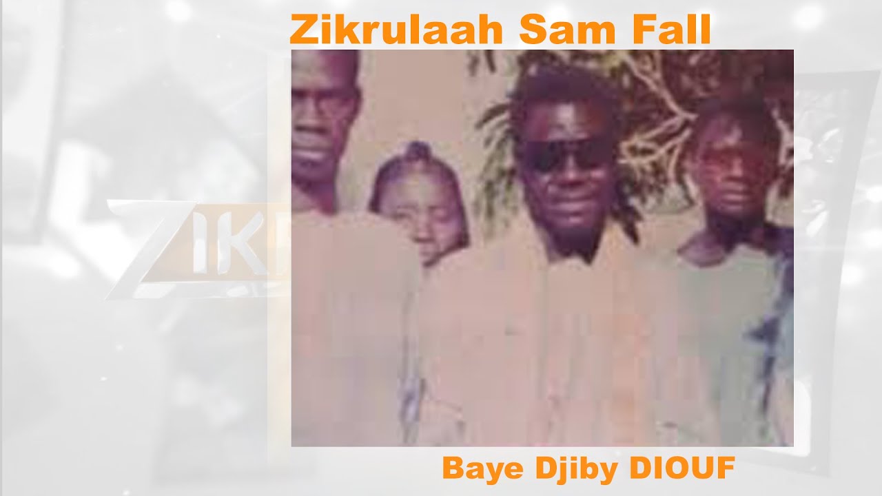 ZIKRU LAAH ay leeral you am solo ci Baye Djiby DIOUF ak Sikar Sam Fall