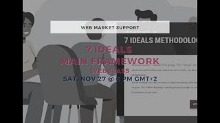 7 ideals marketing methodology main framework announcement webclass sat nov 27 @ 6 pm GMT+2