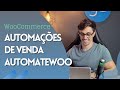 Como configurar Automações de Venda usando AutomateWoo - WooCommerce