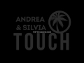 Andrea &amp; Silvia Touch