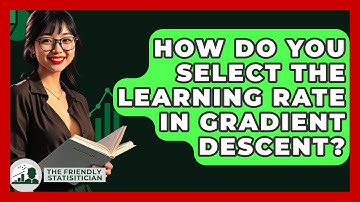 How Do You Select The Learning Rate In Gradient Descent? - The Friendly Statistician