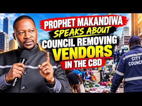 Prophet Makandiwa on vendors vs Council | Kudzingwa kwemaVendor mutown