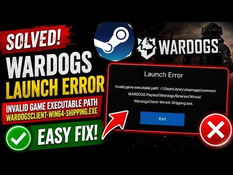 Solved! WARDOGS Launch Error | Invalid Game Executable Path WardogsClient-Win64-Shipping.exe