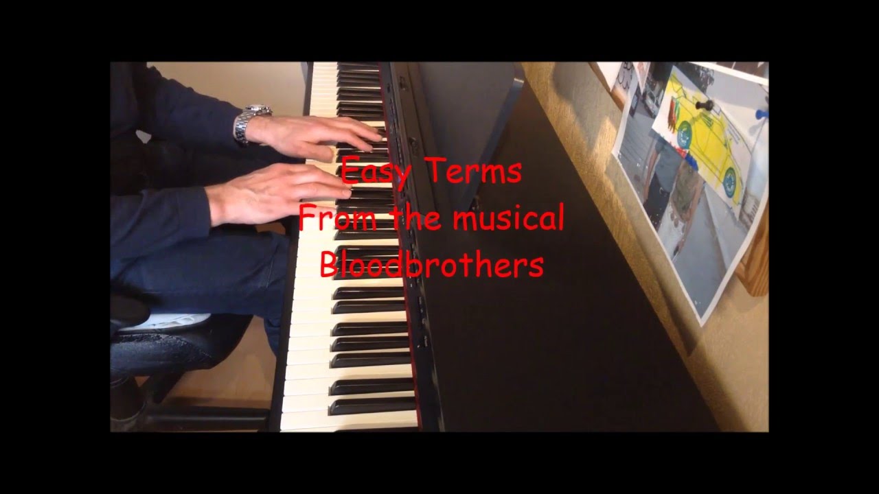 "Easy Terms" From the musical "Bloodbrothers" piano cover: John Ord
