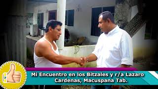 Luis Villamayor   Bitzal y la r/a Lazaro Cardenas de #Macuspana