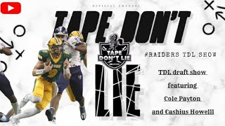 #Raiders TDL draft show featuring Cole Payton and Cashius Howelll
