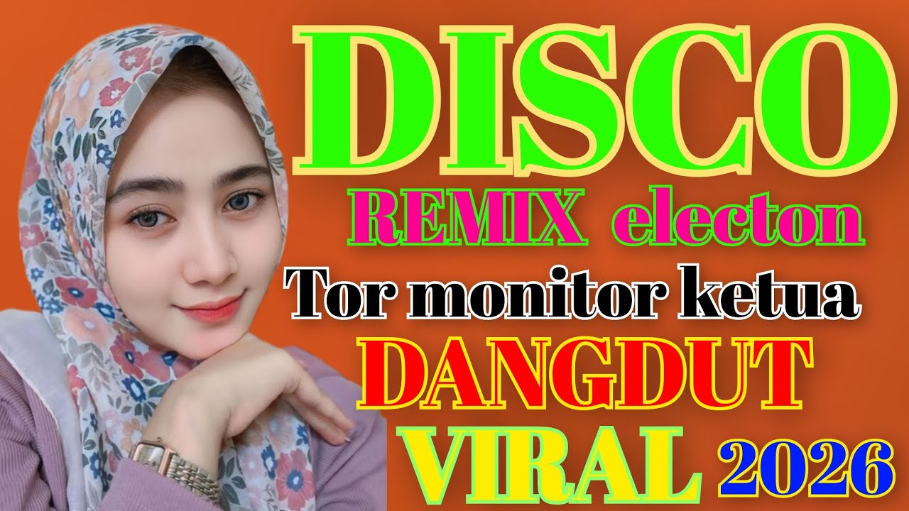 DISCO REMIX DANGDUT POPULER PALING ASIK VIRAL DI 2026 LAGU JOGET PALING HITS
