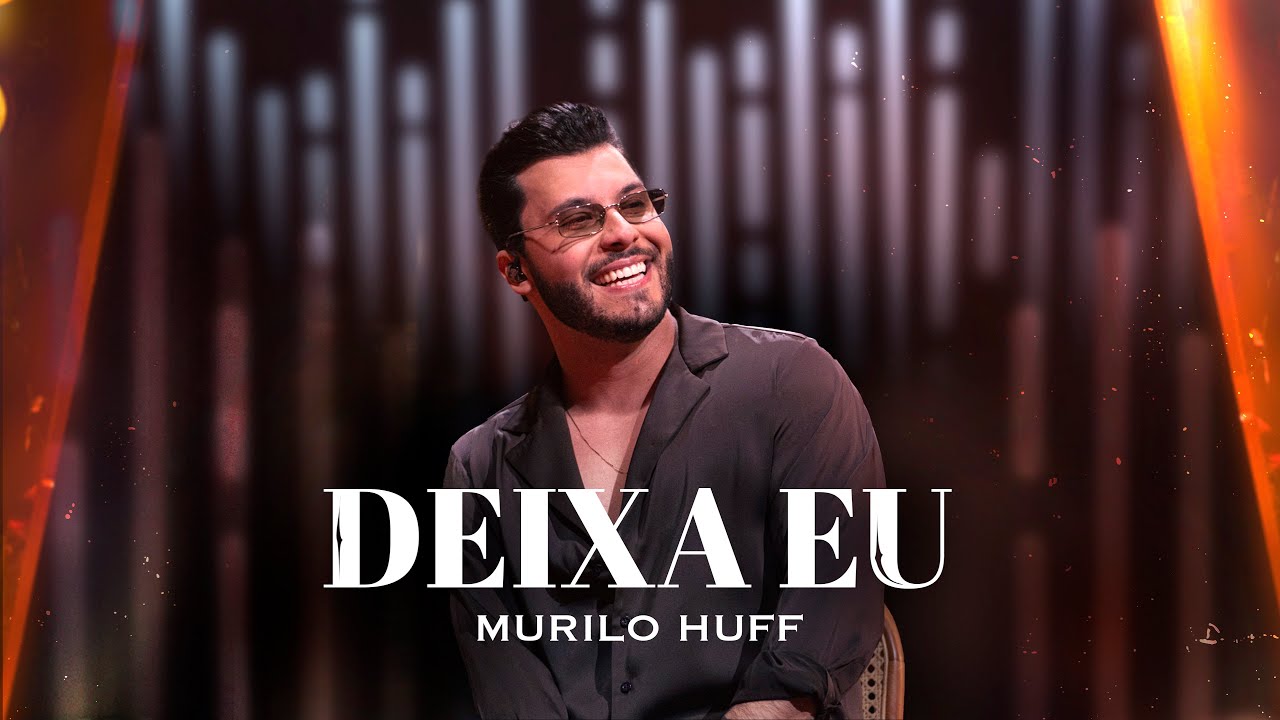 Murilo Huff - Deixa Eu (ACÚSTICO)