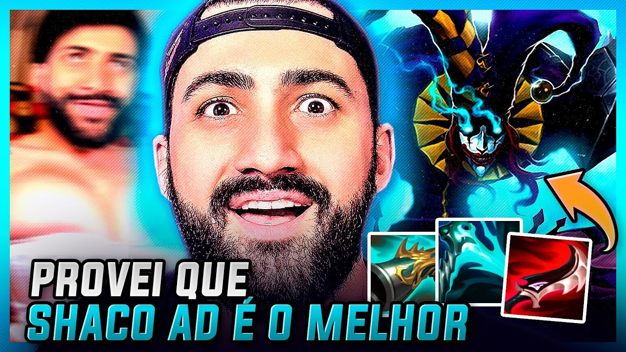 SHACO AD É MELHOR E POSSO PROVAR!