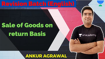 Sale of goods on approval basis | Unacademy Just CA Foundation | Ankur Agrawal