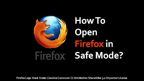 How to Open Firefox in Safe Mode