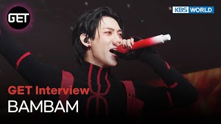 (ENG SUB) Get Close and Personal with BAMBAM's First Solo World Tour [GET] | KBS WORLD TV 20230922