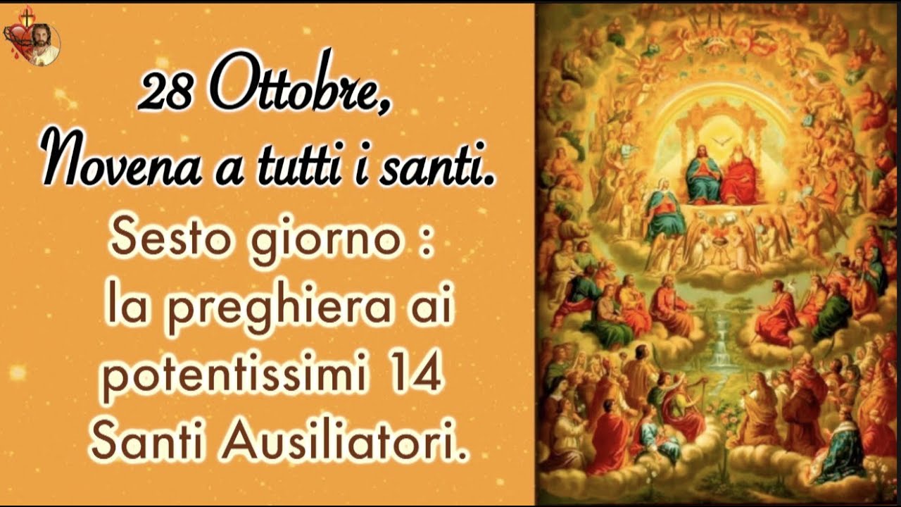 28 Ottobre, Novena a tutti i santi.Sesto giorno : la preghiera ai