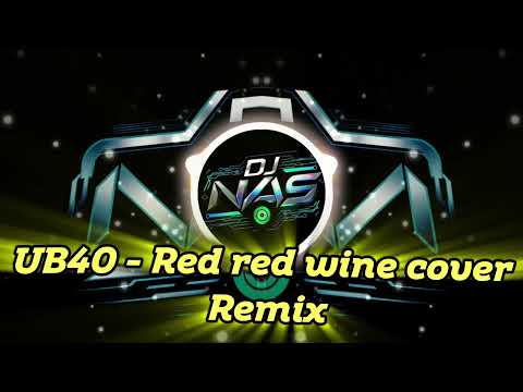 UB40 - Red Red Wine ( dj nas cover remix)