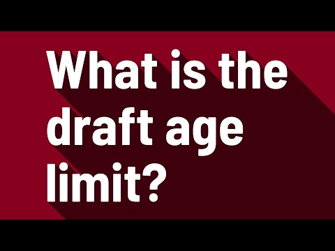 Video: Kailan Dumating Ang Draft Age At Gaano Katagal