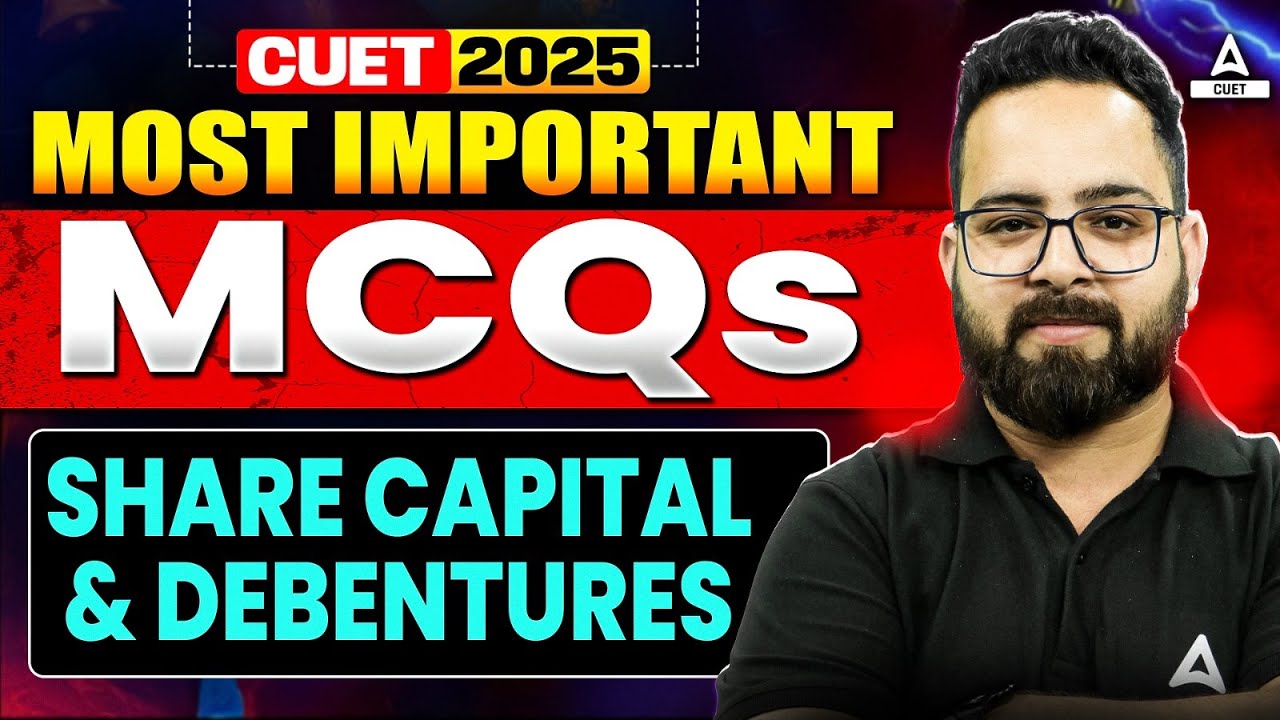 CUET 2025 | Most Important MCQs | Share Capital & Debentures | By Aman ...