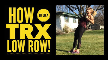 How to do a TRX Low Row!