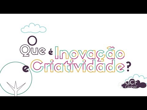 Vídeo: Por que a criatividade e a inovação são importantes para o empreendedorismo?