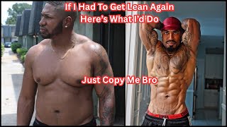 If I Had To Get Lean Again Here Is What I Would Do Step-By-Step Guide