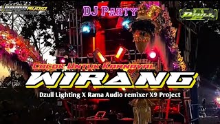 Download lagu Dj WIRANG Party Dzul Lighting X Rama Audio remixer by X9 Project