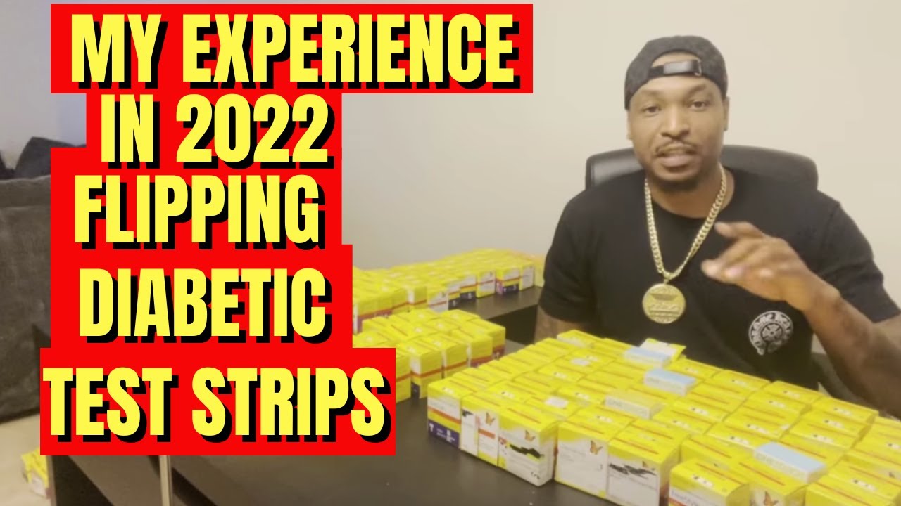 My Experience In The Flipping Diabetic Test Strip Business In 2022