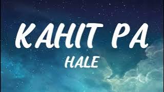 Hale - Kahit Pa  (Lyric Video)