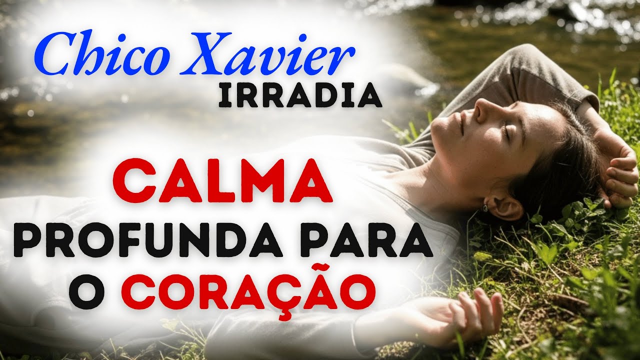 CHICO XAVIER irradia LUZ DE CALMA PROFUNDA para meu CORAÇÃO inquieto nesta Prece Espírita