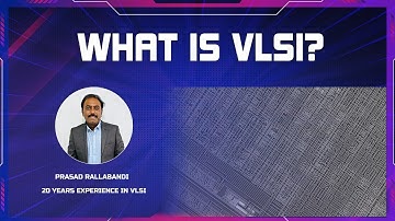 What is VLSI? – The Backbone of Modern Electronics!