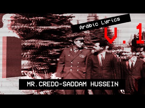 Mr.Credo-Saddam Hussein First Versionكلمات اغنية روسية لصدام حسين