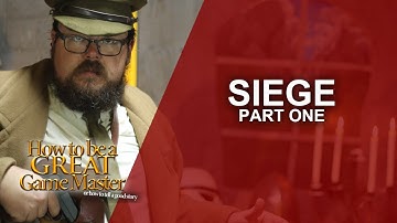 Great GM: Preparing to run an RPG Siege session - Game Master Tips GMTips