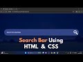 How To Make A Search Bar Using HTML &amp; CSS In 10 Just Minutes