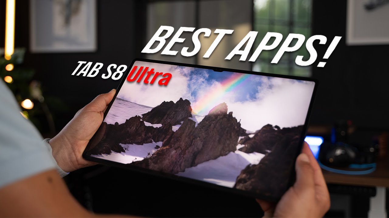 Best apps for making the most of the Galaxy Tab S8 Ultra!