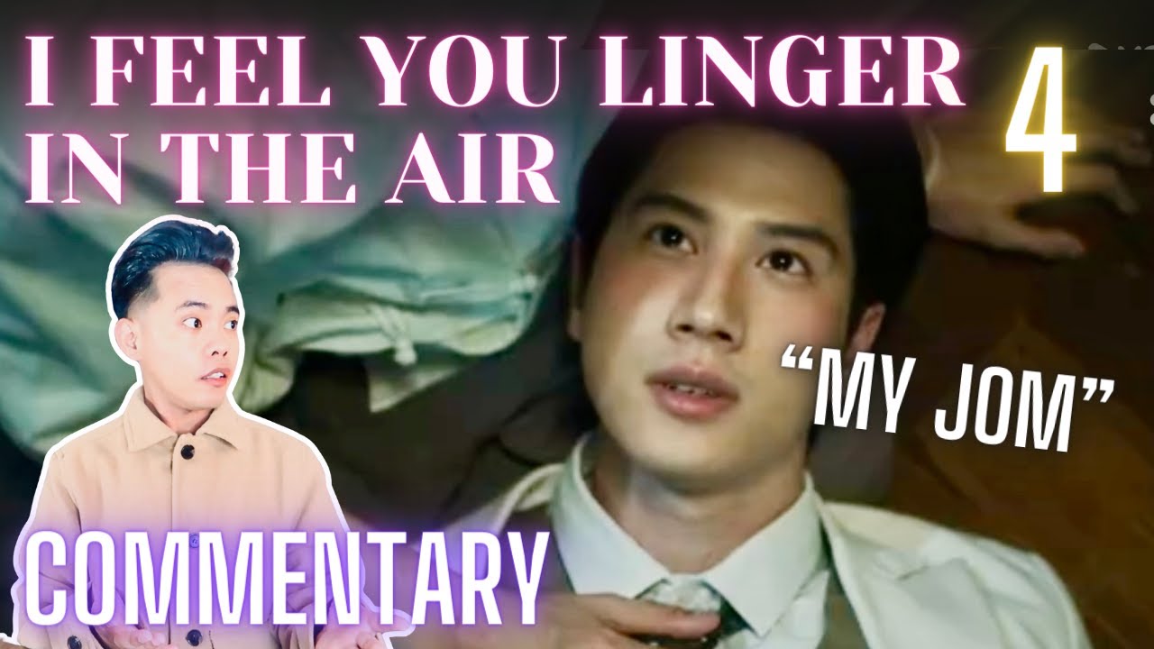 I Feel You Linger in the Air Episode 4 COMMENTARY only YouTube