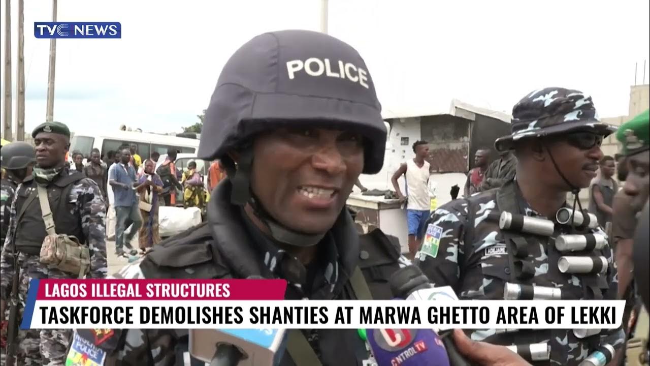 Taskforce Demolishes Shanties At Marwa Ghetto Area Of Lekki