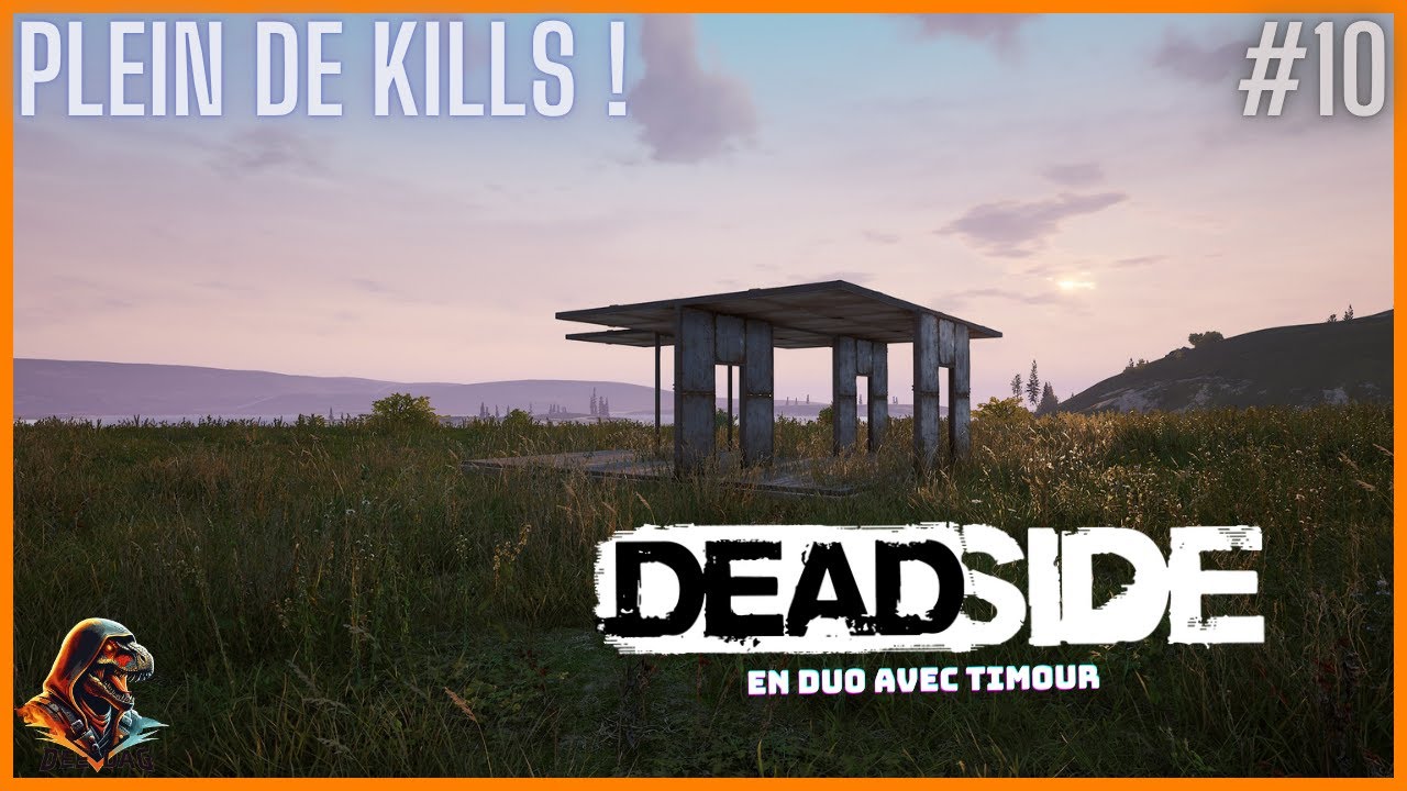 Missions à gogo et on tue des joueurs ! - Deadside #10 - coop avec 