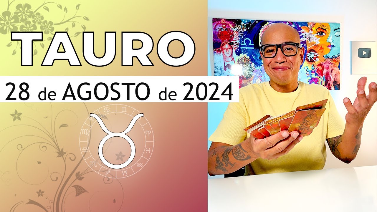 TAURO | Horóscopo de hoy 28 de Agosto 2024 - YouTube