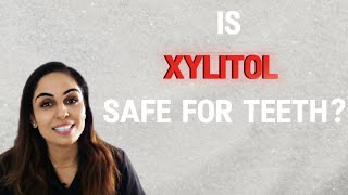 Xylitol on Teeth Talk with Dr Swati Maan