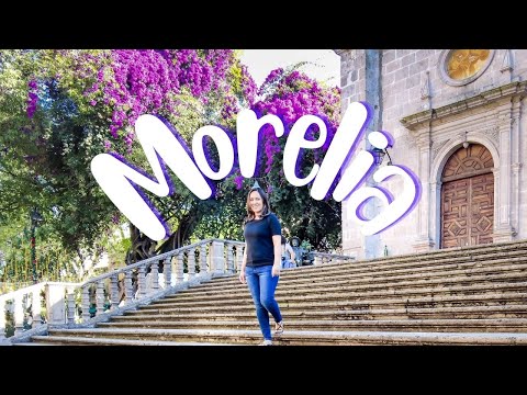 Morelia Travel Guide To One Of Mexico's Most Beautiful Cities- Things To Do, Experience, Eat and See