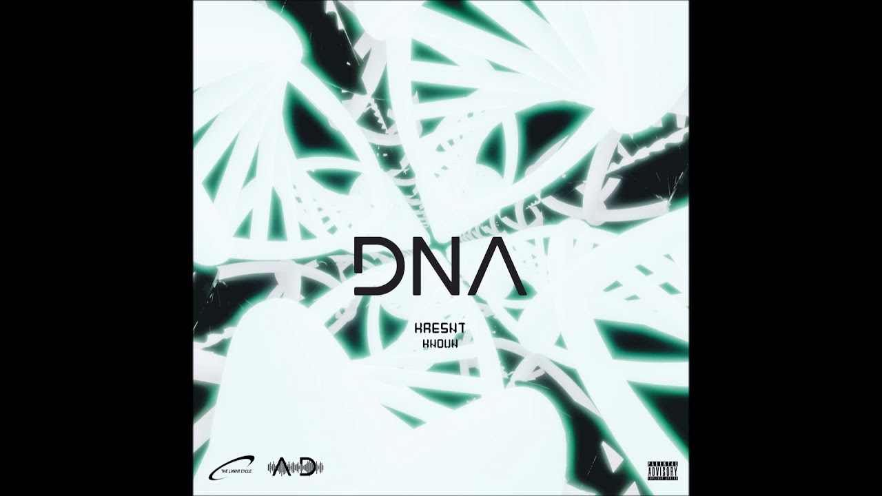 Kresnt, audiodrugz & KNOWN. - "DNA (Remix)" OFFICIAL VERSION