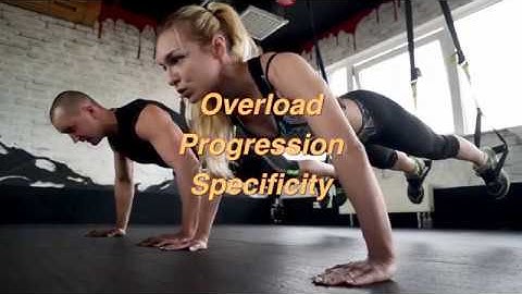 What is Overload, Progression & Specificity